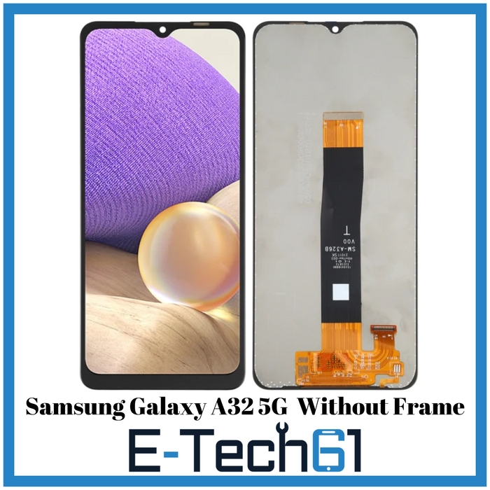 Samsung A32 5G LCD without Frame Replacement Premium Quality -E-Tech61