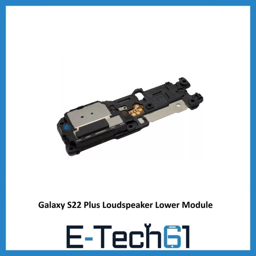 For Samsung Galaxy S22 Plus Replacement Loudspeaker Lower Module