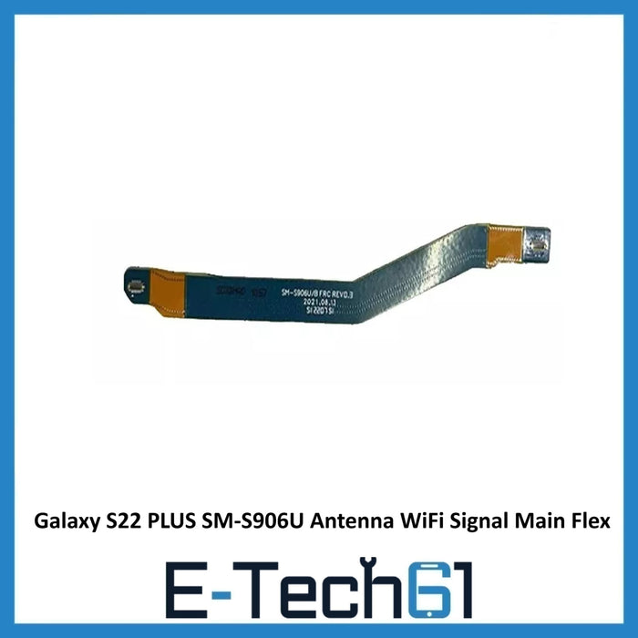 Samsung Galaxy S22 PLUS SM-S906U Antenna WiFi Signal Main Flex Cable