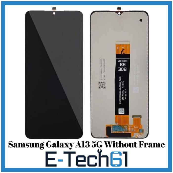 Samsung A13 5G LCD without Frame Replacement Premium Quality -E-Tech61